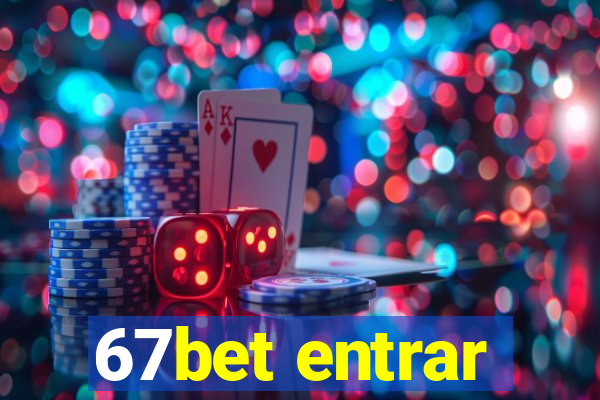 67bet entrar